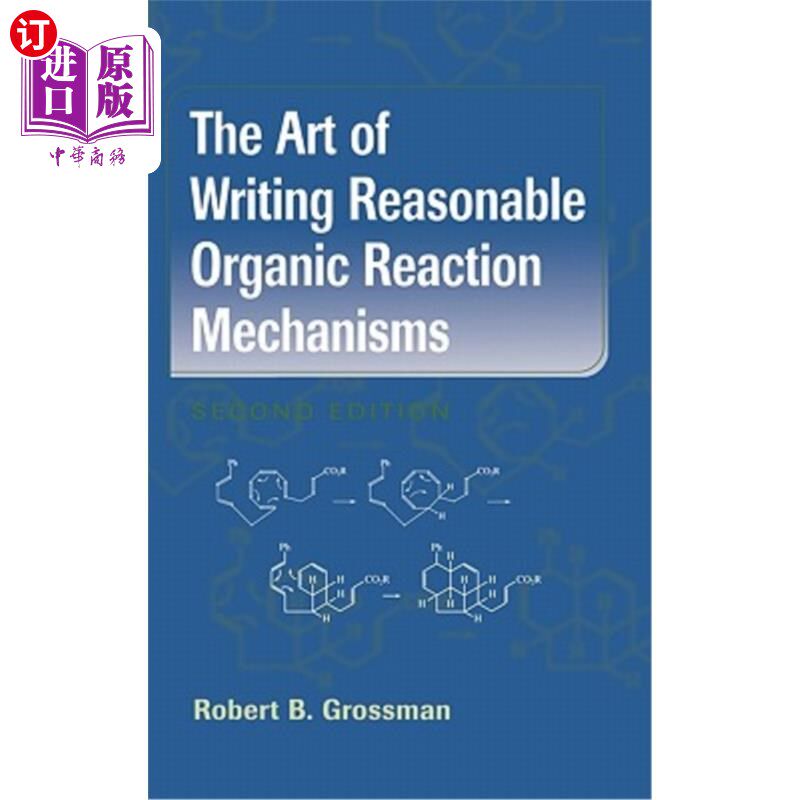 海外直订The Art of Writing Reasonable Organic Reaction Mechanisms 书写合理的有机反应机理的艺术