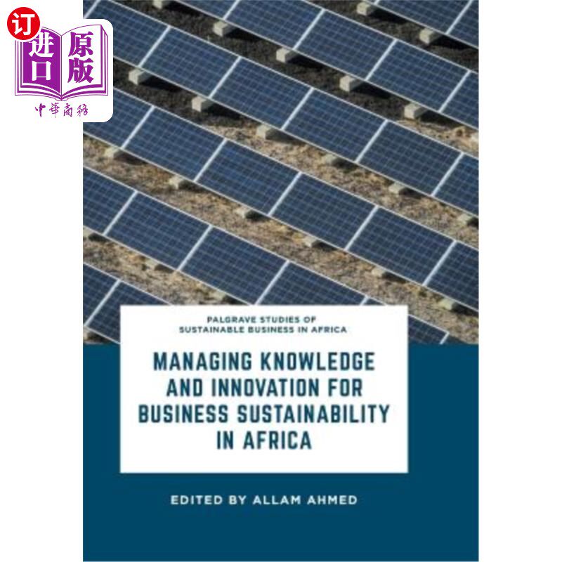 海外直订Managing Knowledge and Innovation for Business Sustainability in Africa 管理知识和创新促进非洲企业可持续发展