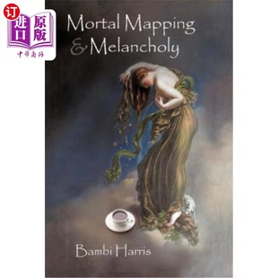 Series Melancholy the Four and Book 凡人地图与忧郁：来世系列之四 海外直订Mortal Afterlife Mapping