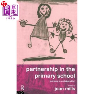 海外直订Partnership in the Primary School: Working in Collaboration 小学伙伴关系：合作