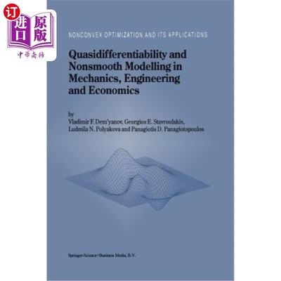 海外直订Quasidifferentiability and Nonsmooth Modelling in Mechanics, Engineering and Eco 力学、工程和经济学中的拟微