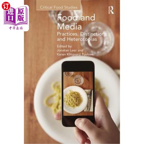 海外直订Food and Media: Practices, Distinctions and Heterotopias 食物与媒体:实践、区别与异托邦