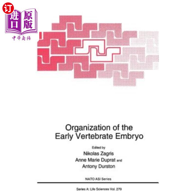 海外直订医药图书Organization of the Early Vertebrate Embryo 早期脊椎动物胚胎的组织