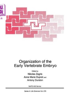 海外直订医药图书Organization of the Early Vertebrate Embryo 早期脊椎动物胚胎的组织