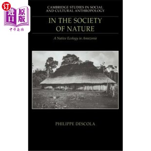 Nature Ecology the 亚马逊 海外直订In 社会 Society Amazonia Native 原生生态 自然