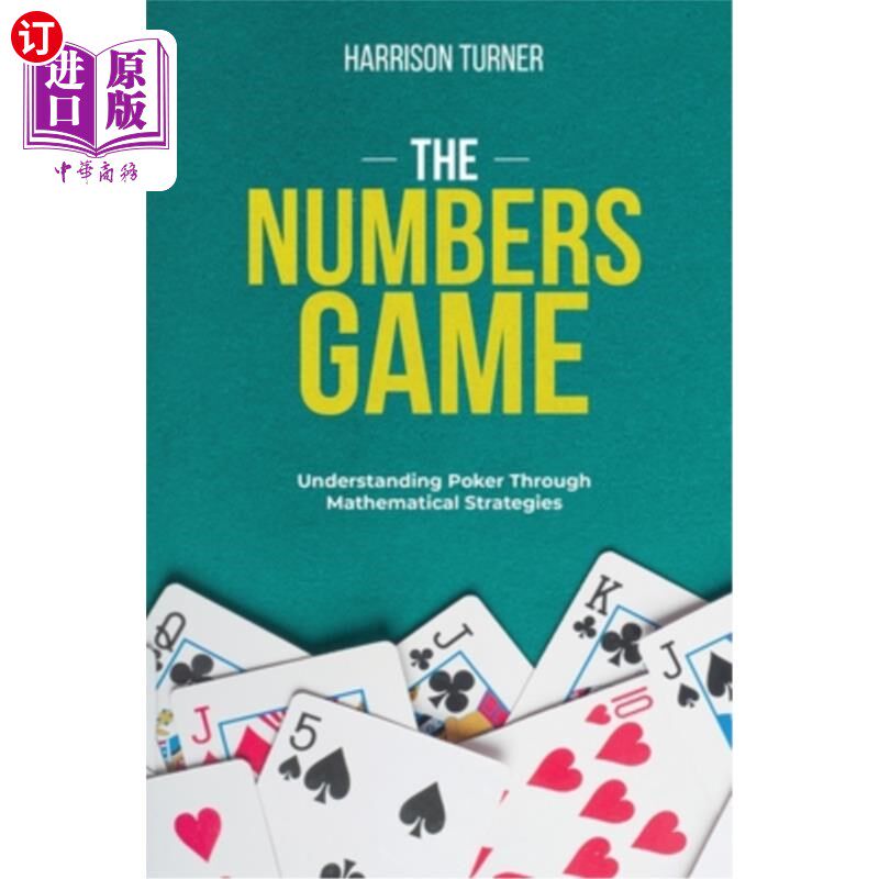 海外直订The Numbers Game: Understanding Poker Through Mathematical Strategies 数字游戏:通过数学策略理解扑克
