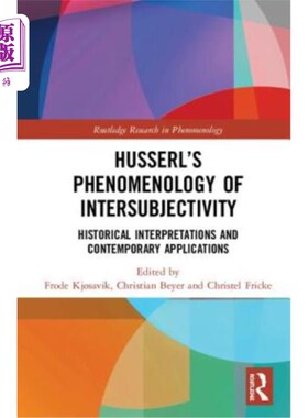 海外直订Husserl's Phenomenology of Intersubjectivity: Historical Interpretations and Con 胡塞尔的主体间性现象学:历