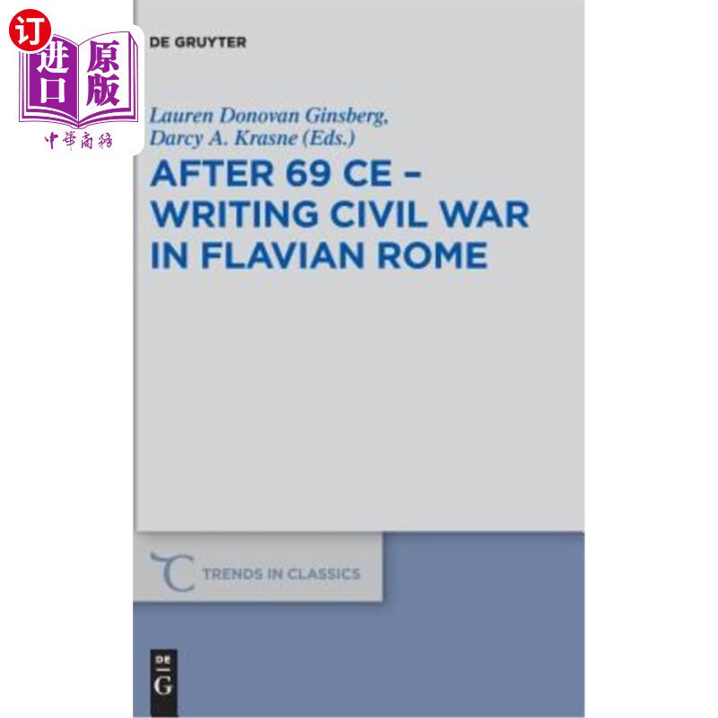 海外直订After 69 Ce - Writing Civil War in Flavian Rome 公元69年后,弗拉维安罗马内战