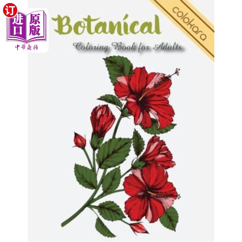 海外直订Botanical Coloring Book for Adults: Flowers and Plants Coloring Pages 成人植物着色书：花卉着色页