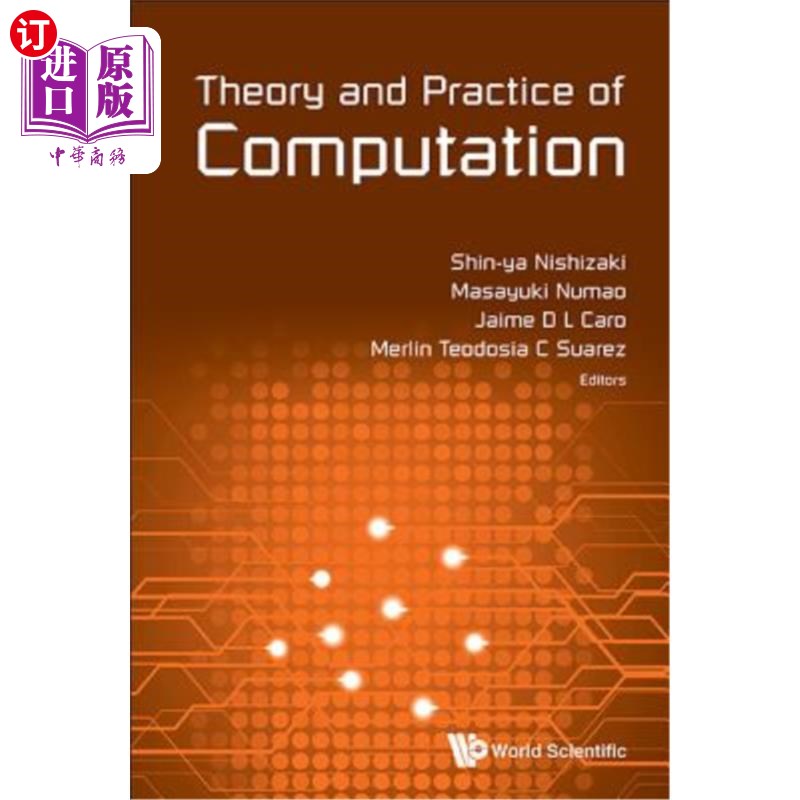 海外直订Theory and Practice of Computation - Proceedings of Workshop on Computation: The 计算理论与实践——计算研讨