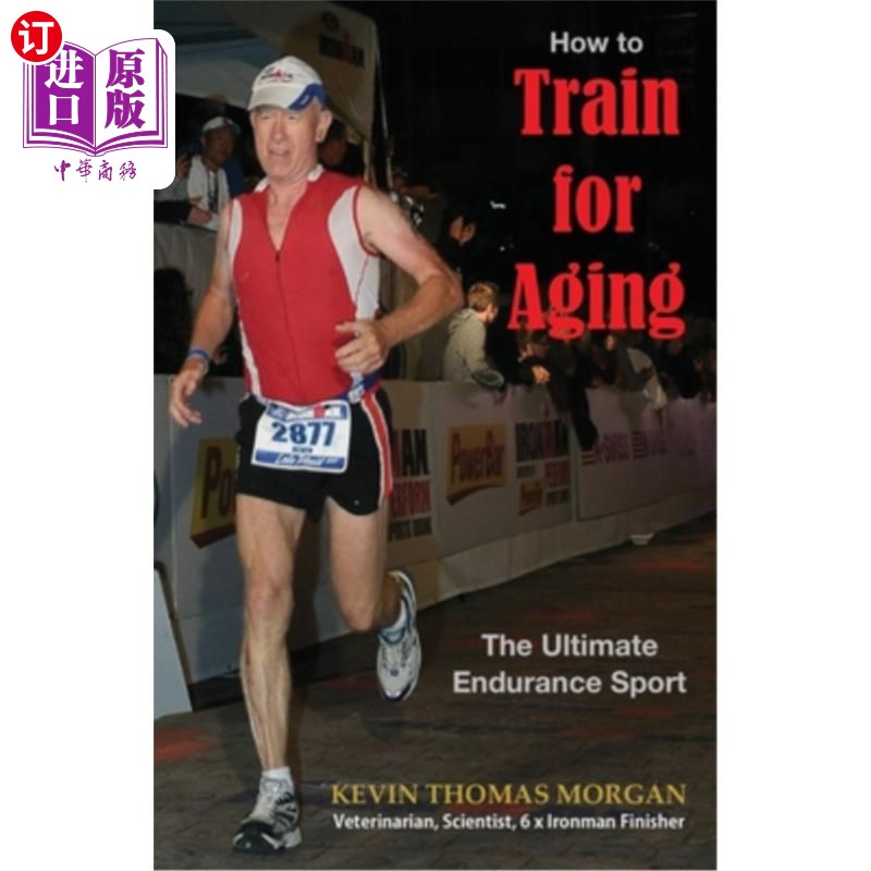 海外直订医药图书How to Train for Aging: The Ultimate Endurance Sport 如何为衰老而训练:终极耐力运动