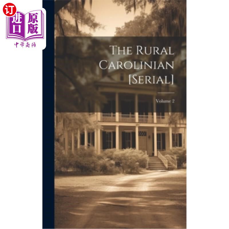 海外直订The Rural Carolinian [serial]; Volume 2 乡村卡罗莱纳人[连载]；卷2