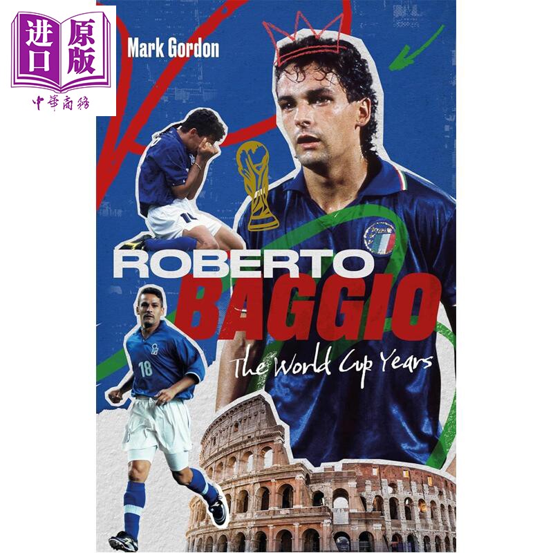 预售 罗伯特 巴乔 世界杯岁月 Roberto Baggio 英文原版 Mark Gordon 体育 意大利足球明星传记 忧郁王子罗伯托【中商原版】