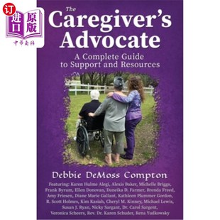 Advocate 完 倡导者：支持和资源 Support Caregiver and Complete 照顾者 海外直订医药图书The Guide Resources