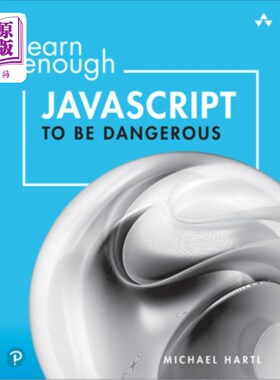 海外直订Learn Enough JavaScript to Be Dangerous: A Tutorial Introduction to Programming  学习足够的JavaS