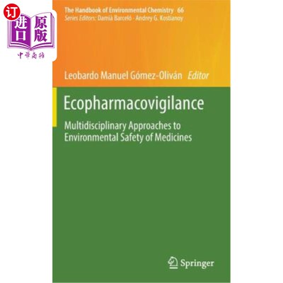 海外直订Ecopharmacovigilance: Multidisciplinary Approaches to Environmental Safety of Me 生态药物警戒：药物环境安全