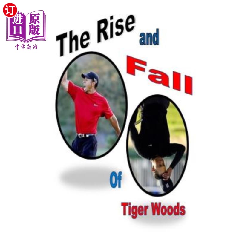 海外直订The Rise and Fall of Tiger Woods 泰格·伍兹的兴衰