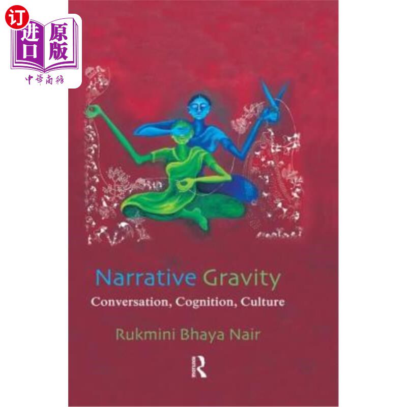海外直订Narrative Gravity: Conversation, Cognition, Culture 叙事重心:对话、认知、文化