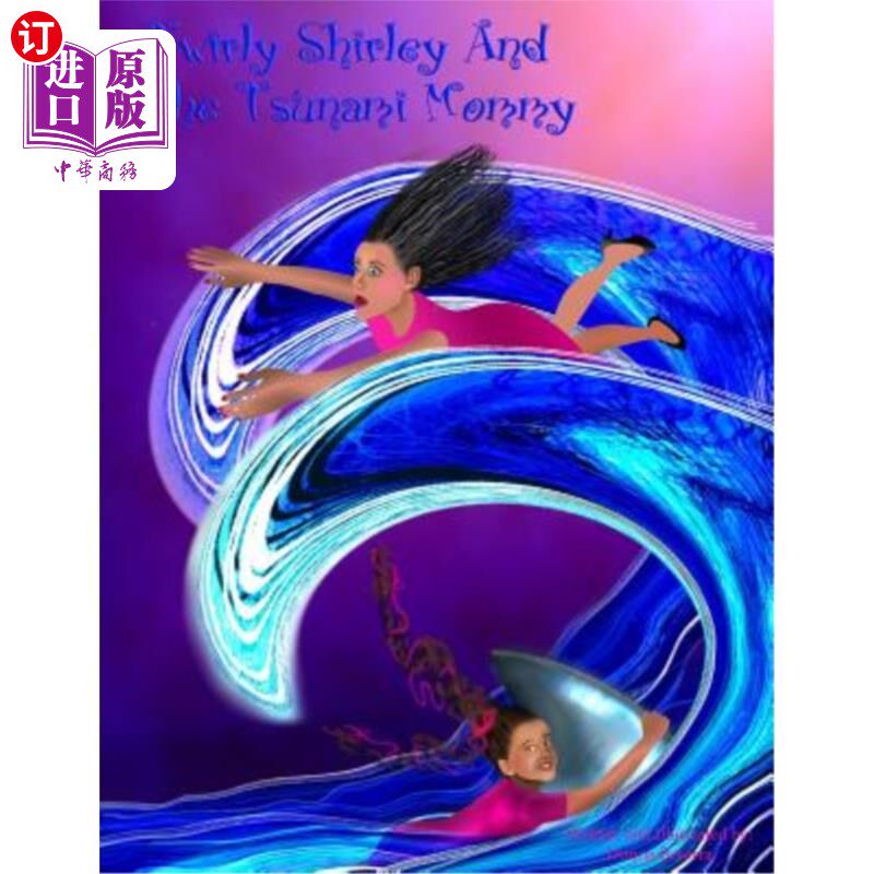海外直订Twirly Shirley And The Tsunami Mommy 旋转雪莉和海啸妈妈