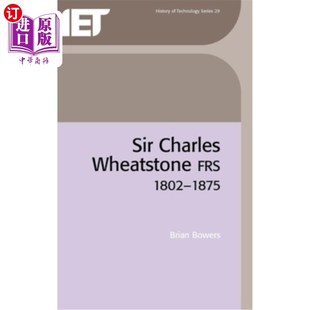 Charles 1875 Wheatstone 1802 查尔斯·惠斯通爵士Frs Frs 海外直订Sir