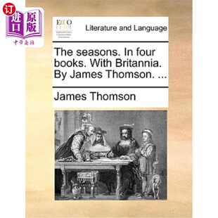 节 with Books. 海外直订The 季 在四书里 ... Four Thomson. James 詹姆斯·汤姆森. 不列颠 Britannia. Seasons.