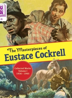 海外直订The Masterpieces of Eustace Cockrell: Volume I, 1936-1946 尤斯塔斯·科克雷尔的杰作:第一卷，1936-1946