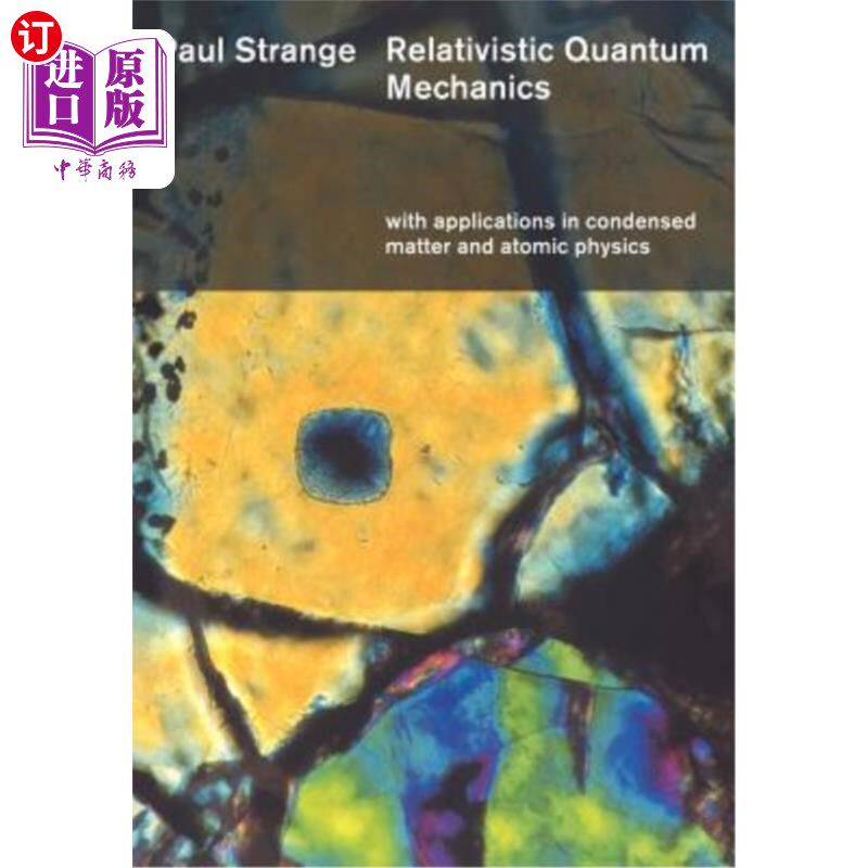 海外直订Relativistic Quantum Mechanics: With Applications in Condensed Matter and Atomic 相对论量子力学在凝聚态和原