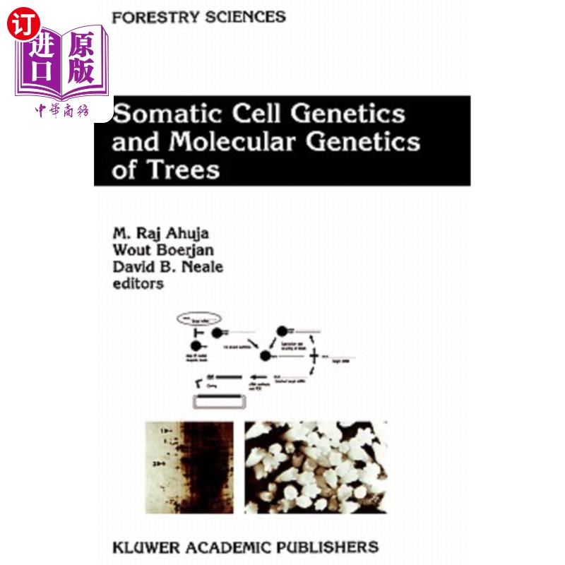 海外直订Somatic Cell Genetics and Molecular Genetics of Trees 树木的体细胞遗传学和分子遗传学