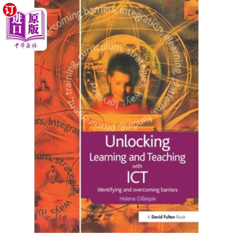 海外直订Unlocking Learning and Teaching with Ict: Identifying and Overcoming Barriers 用ICT解锁学习和教学：识别和克