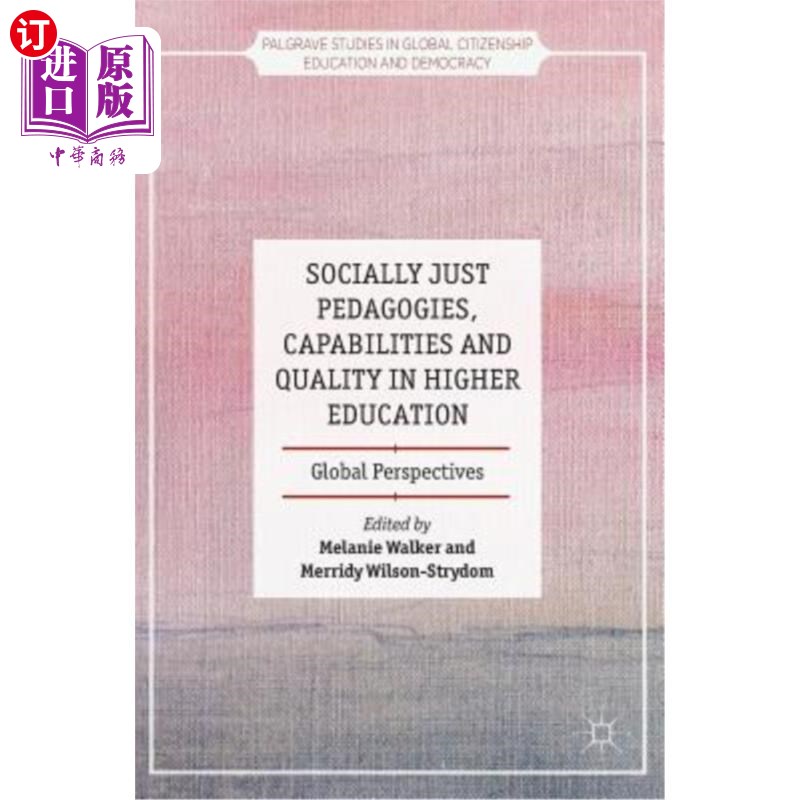 海外直订Socially Just Pedagogies, Capabilities and Quality in Higher Education: Global P 高等教育中的社会公正教学法