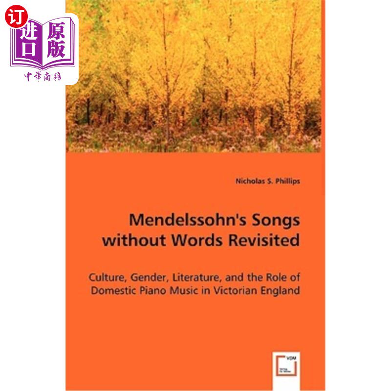 海外直订Mendelssohn's Songs without Words Revisited 门德尔松的无词之歌重访