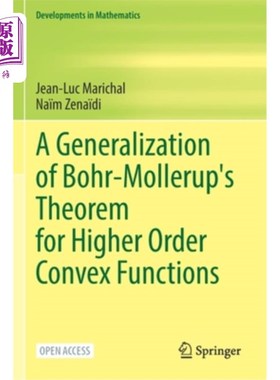 海外直订A Generalization of Bohr-Mollerup's Theorem for Higher Order Convex Functions 高阶凸函数的Bohr-Mo