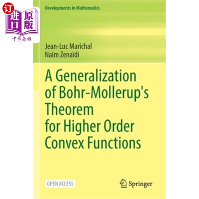 海外直订A Generalization of Bohr-Mollerup's Theorem for Higher Order Convex Functions 高阶凸函数的Bohr-Mo