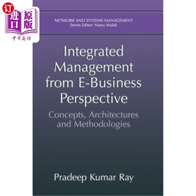 海外直订Integrated Management from E-Business Perspective: Concepts, Architectures and M 电子商务视角下的集成管理：