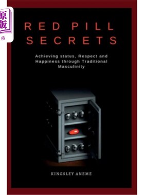 海外直订医药图书Red Pill Secrets: Achieving status, Respect and Happiness through Traditional Ma 红色药丸秘密:通过