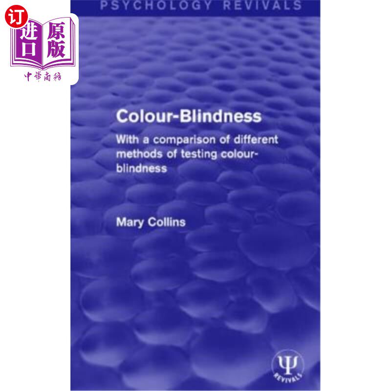 海外直订Colour-Blindness: With a Comparison of Different Methods of Testing Colour-Blind 色盲:不同色盲检测方法的比