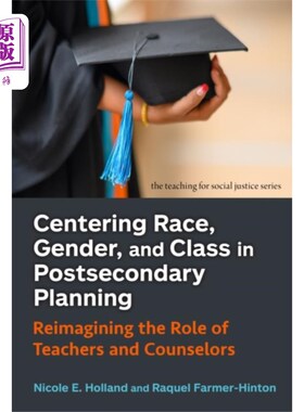 海外直订Centering Race, Gender, and Class in Postseconda... 以种族、性别和阶级为中心的高等教育计划