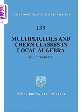 海外直订Multiplicities and Chern Classes in Local Algebra 局部代数的多重性和Chern类