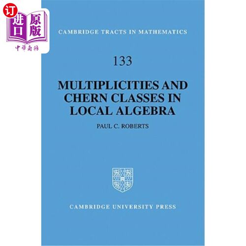 海外直订Multiplicities and Chern Classes in Local Algebra 局部代数的多重性和Chern类