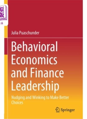 海外直订Behavioral Economics and Finance Leadership: Nudging and Winking to Make Better  行为经济学与金融领导力:推