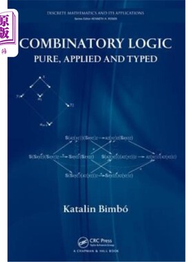 海外直订Combinatory Logic: Pure, Applied and Typed 组合逻辑：纯逻辑、应用逻辑和类型逻辑