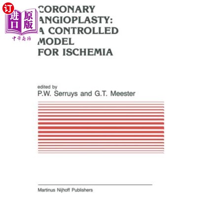 海外直订医药图书Coronary Angioplasty: A Controlled Model for Ischemia 冠状动脉血管成形术：一种缺血对照模型
