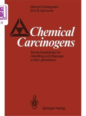 海外直订医药图书Chemical Carcinogens: Some Guidelines for Handling and Disposal in the Laborator 化学致癌物：实验室