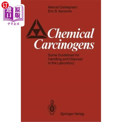 海外直订医药图书Chemical Carcinogens: Some Guidelines for Handling and Disposal in the Laborator 化学致癌物：实验室
