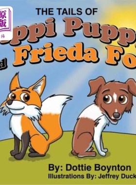 海外直订The Tails of Pippi Puppy and Frieda Fox 皮皮小狗和弗里达狐狸的尾巴