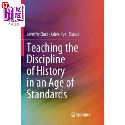 海外直订Teaching the Discipline of History in an Age of Standards 在标准时代教授历史学科