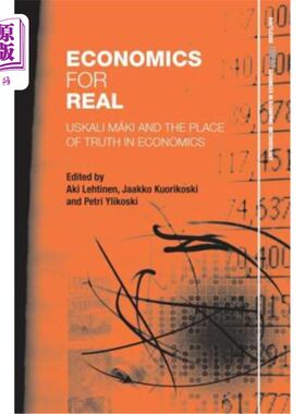 海外直订Economics for Real: Uskali M?ki and the Place of Truth in Economics 真正的经济学:Uskali M?ki和真理在经济学