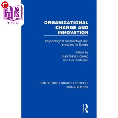 海外直订Organizational Change and Innovation: Psychological Perspectives and Practices i 组织变革与创新:欧洲的心理