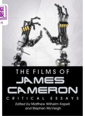 海外直订The Films of James Cameron: Critical Essays 詹姆斯·卡梅隆的电影:评论性随笔