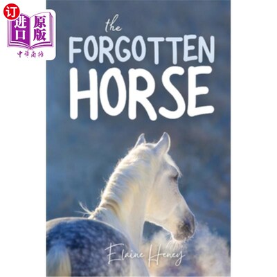 海外直订The Forgotten Horse - Book 1 in the Connemara Horse Adventure Series for Kids. T 被遗忘的马-康尼马拉儿童马